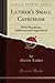 Luther's Small Catechism (Classic Reprint): With Prooftexts, Additions and Appendices