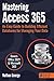 Mastering Access 365: An Easy Guide to Building Efficient Databases for Managing Your Data