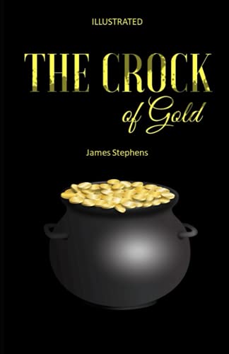 The Crock of Gold - ILLUSTRATED