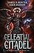 Celestial Citadel: A litRPG Adventure (The Rogue Dungeon Book 6)