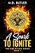 A Spark to Ignite (The Fire Within)