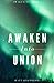 Awaken Into Union: Spiritual Poems & Self Help Affirmations for the Spiritual Seeker (Awakening)