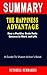 SUMMARY OF THE HAPPINESS ADVANTAGE: How a Positive Brain Fuels Success in Work and Life By Shawn Achor - A Novel Approach to Getting Through Books More Quickly