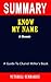 SUMMARY OF KNOW MY NAME: A Memoir By Chanel Miller - A Novel Approach to Getting Through Books More Quickly