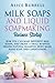 Milk Soaps and Liquid Soapmaking Business Startup: How You Can Make Different Milk Soaps, and Create a Small Business Selling Natural Shampoo, Body Wash, Hand Soap, and Conditioners