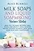 Milk Soaps and Liquid Soapmaking Business Startup: How You Can Make Different Milk Soaps, and Create a Small Business Selling Natural Shampoo, Body Wash, Hand Soap, and Conditioners