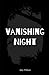 Vanishing Night