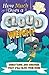 How Much Does a Cloud Weigh?: Questions and Answers that Will Blow Your Mind (Big Ideas!)