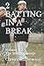 BATTING IN A BREAK: Volume ...