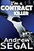 i'm a Contract Killer: Murderous, Explosive, Deviant (Aberration)