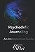 Psychedelic Journaling: An Introspective Guide
