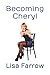 Becoming Cheryl