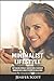 Minimalist Lifestyle: How to Become a Minimalist, Declutter Your Life and Develop Minimalism Habits & Mindsets to Worry Less and Live More