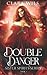 Double Danger: An Epic Fantasy Reverse Harem (Shadows Over Elista)