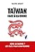 Taïwan face à la Chine: Vers la guerre ? Les clés pour comprendre