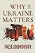 Why Ukraine Matters