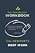 Workbook for Cal Newport's Deep Work
