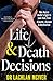 Life and Death Decisions