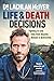 Life and Death Decisions: Fighting to save lives at the edges of humanity