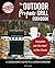 The Outdoor Propane Grill Cookbook: Compatible with Char-Broil & Other Brands - 101 Delicious Recipes, Plus Pro Tips & Illustrated Instructions!