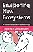 Envisioning New Ecosystems: A Conversation with Stewart Hoyt (The Future is Possible)