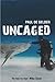UNCAGED: SOLDIER, SURVIVOR, SHARK GUY.