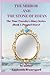 The Mirror and The Stone of Zozan (The Time Traveler's Diary Series)