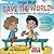 Save The World! It's The Only Planet That Has Chocolate! - Sauve le monde. C’est la seule planète où il y a du chocolat !: Bilingual Children's Picture Book English-French (Kids Learn French)
