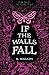 If the Walls Fall (The Ascend Trials)