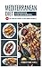 MEDITERRANEAN DIET COOKBOOK FOR BEGINNERS: 200 fast and easy recipes to lose weight naturally