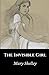The Invisible Girl (Illustrated)