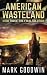 The Final Solution: A Post-Apocalyptic Tale of America's Impending Demise (American Wasteland)