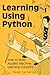 Learning Using Python: How ...
