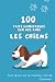 100 faits incroyables sur nos amis les chiens - Tout savoir s... by Pol Léon