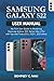 SAMSUNG GALAXY S22 USER MANUAL: My First User Guide to Mastering Samsung Galaxy S22 Series Like a Pro with Tips and Tricks (S22, S22+, S22 Ultra)