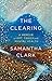 The Clearing: A memoir of art, family and mental health