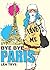 Bye Bye Paris