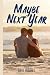 Maybe Next Year (Gay Tales for the New Millennium)