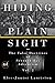 Hiding In Plain Sight: The False Doctrines of Seventh-day Adventism Vol. II
