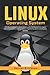 Linux Operating System: Effortless explanation about security administration and strategies behind penetration testing. Analyze engineering attacks and physical security.