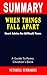 SUMMARY OF WHEN THINGS FALL APART: : Heart Advice for Difficult Times By Pema Chödrön - A Novel Approach to Getting Through Books More Quickly