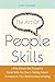 The Art Of People Skills: Little-Known But Powerful Social Skills No One Is Talking About To Improve Your Relationships Instantly