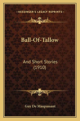 Ball-Of-Tallow: And Short Stories