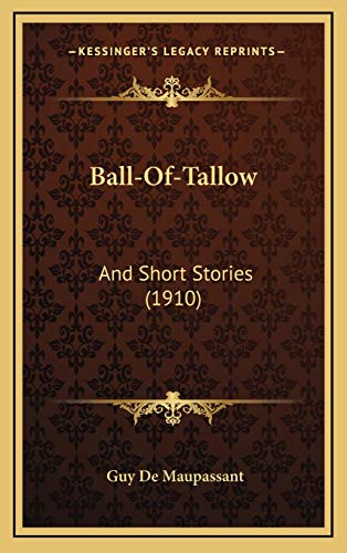 Ball-Of-Tallow: And Short Stories
