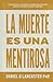 La Muerte es una Mentirosa:...
