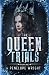 The Queen Trials