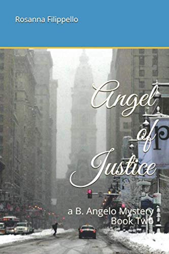 Angel of Justice: a B. Angelo Mystery #2 (Angelo Mysteries #2)