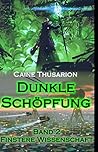 Dunkle Schöpfung ...
