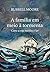 A Familia em Meio a Tormenta - Como a cruz redefine o lar (Em Portugues do Brasil)