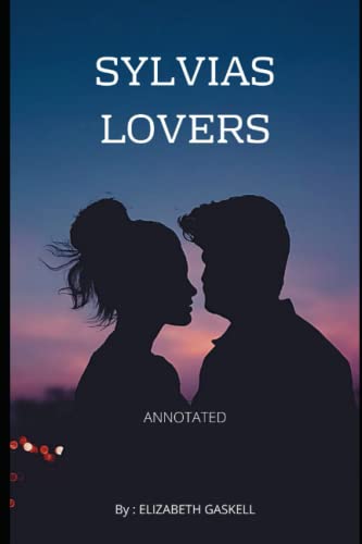 Sylvia's Lovers "Annotated"